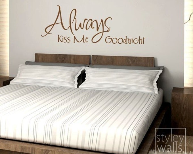 Always Kiss Me Goodnight Wall Decal Romantic Vinyl Words Lettering, Always Kiss Me Goodnight Wall Quote Decal, Home Bedroom Wall Decal