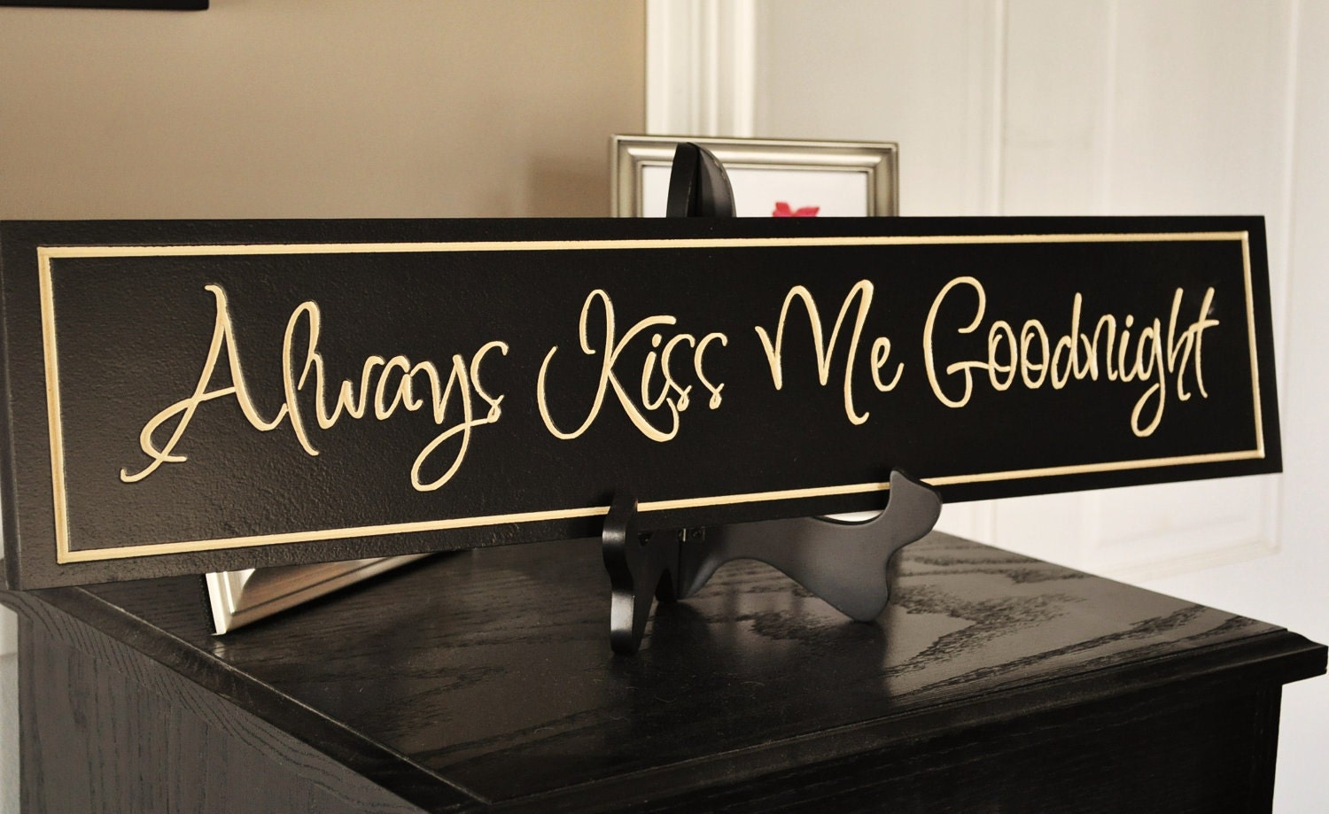 Always Kiss Me Goodnight Sign 23