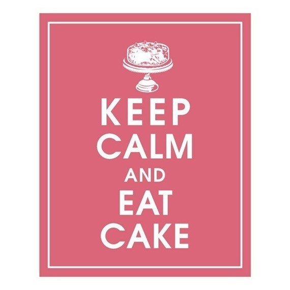 Keep Calm And Eat Cake 8x10 Printraspberry Kisses Buy 3