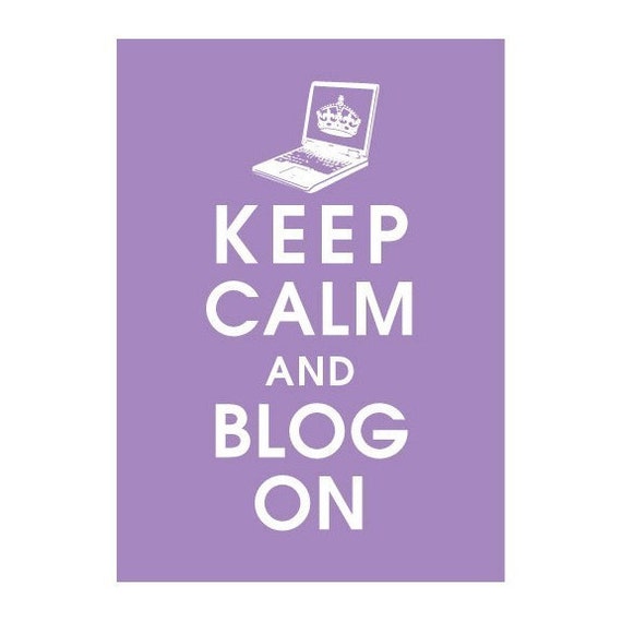 Keep Calm and Blog On, 5x7 Poster (IMPERIAL VIOLET featured) Buy 3 get One FREE