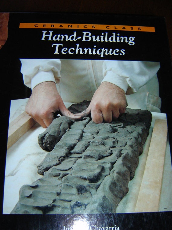 Download Two Pottery Hand Building Clay Books-Hand Building Techniques- Clay: Hand Building, Pottery ...