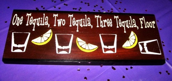 One Tequila Two Tequila Three Tequila Floor by MadeWithThese2Hands