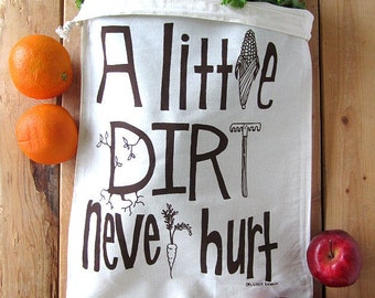 Reusable Cotton Produce Bags - Set of 2 - Screen Printed Natural Cotton Produce Bags - Eco Friendly - A Little Dirt Never Hurt - Grocery Bag