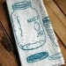 Tea Towel - Screen Printed Organic Cotton Mason Jar Flour Sack Towel - Soft and Absorbent - Awesome Kitchen Towel for Dishes