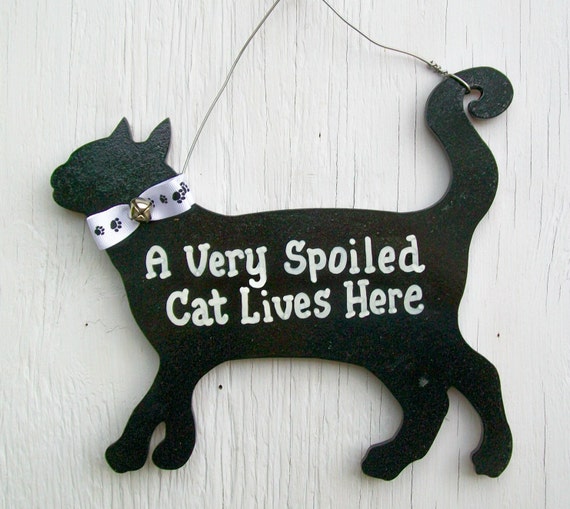 Items similar to Funny Cat Sign  A Very Spoiled Cat  Lives 