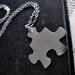 Last Piece Of The Puzzle Necklace / Silver Puzzle Piece on Chain