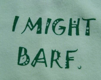 I might barf funny onesie