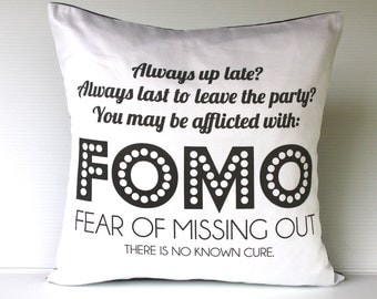 Cushion cover FOMO: Fear of Missing Out 16 inch cushion decorative pillow cover eco friendly organic cotton cushion cover,