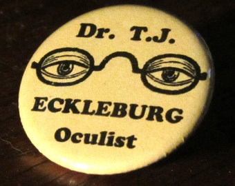 Dr. T.J. Eckleburg Great Gatsby 1.25 inch Pinback Button