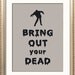 BRING OUT YOUR DEAD - digital product