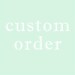 Custom Order for Kim