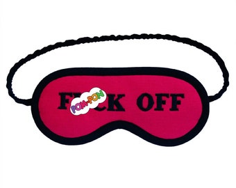 F()ck Off Mature Sleep Mask, Shameless blindfold, embroidered text eyemask, sleeping eye mask, gift under 20 for her, pink cotton sleep mask