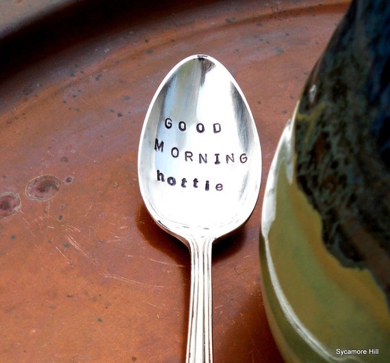 Good Morning Hottie TM Upcycled Handstamped by SycamoreHill