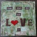 LOVE IT - mixed media - original - 6x6 - deep edge canvas