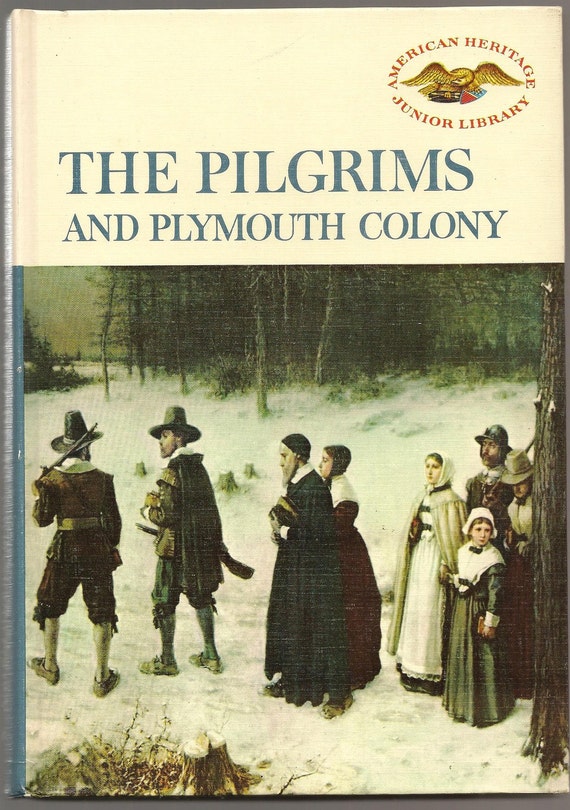 The Pilgrims And Plymouth Colony 1961 First Edition Vintage