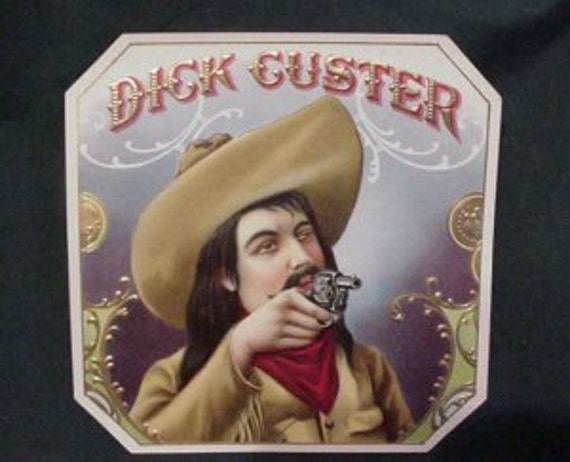 1910s Cowboy Bandit Dick Custer Gun Pistol Old West Robber Embossed Label
