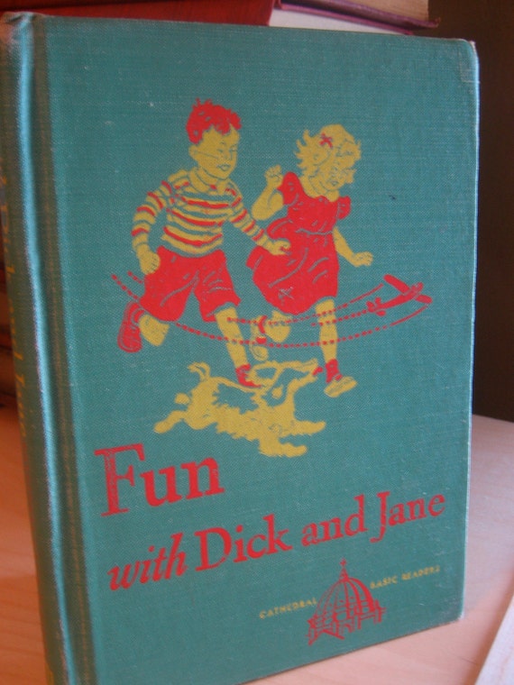 Fun with Dick and Jane by William S. Gray