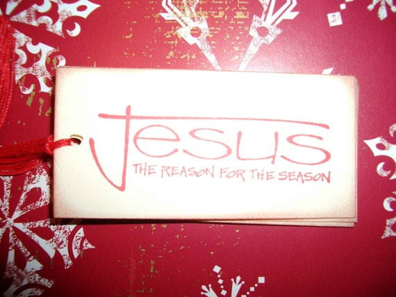 Christmas Gift Tags Jesus The Reason For The Season Set of