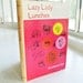 Vintage 1968 Cook Book -- Lazy Lady Lunches -- entertaining, one-dish meals, using leftovers, serving one or a crowd, economy meals