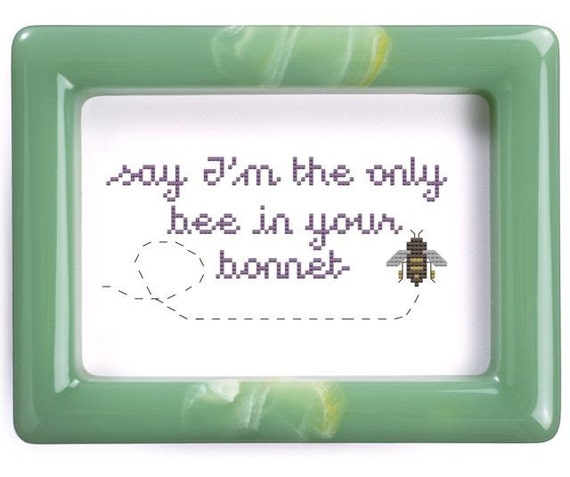 say-i-m-the-only-bee-in-your-bonnet-pattern