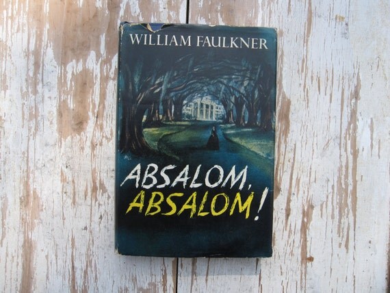 a review of the novel absalom absalom by william faulkner Absalom, absalom by there is tragedy here, but the drawing is so out of scale that the effect is weakened -- in spite of all this, the book -- on faulkner's name -- will sell, and rent more by william faulkner fiction uncollected stories of william faulkner by william faulkner nonfiction selected letters of william faulkner. a review of the novel absalom absalom by william faulkner Absalom, absalom by there is tragedy here, but the drawing is so out of scale that the effect is weakened -- in spite of all this, the book -- on faulkner's name -- will sell, and rent more by william faulkner fiction uncollected stories of william faulkner by william faulkner nonfiction selected letters of william faulkner.