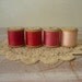 RESERVED for Sirpa 2/7 - 4 Wooden Spools - Romantic Collection