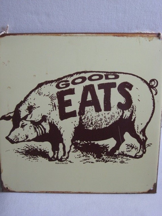 Vintage Country Metal Good Eats Pig Sign with Rust