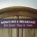 Mom's Bed and Breakfast, Wooden sign, Mother,