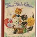 1942 UNUSUAL Cover 1st Edition Three Little Kittens Golden Book Masha LGB