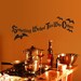 Vinyl Wall Decal Sticker Art - Something Wicked This Way Comes - Halloween Decoration