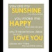 You Are My Sunshine - Inspirational Quote/Song - 8x10 Print