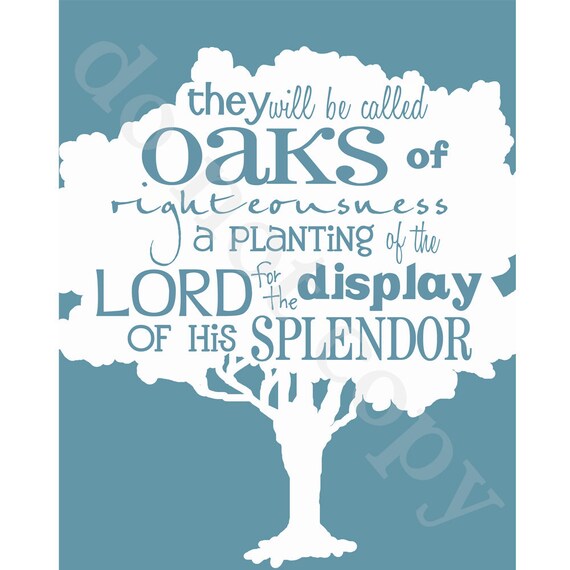 Items similar to Oaks of Righteousness With Tree Blue 8x10. Isaiah 61