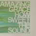 amazing grace - 12x12 - multicolor - hand painted canvas sign - word art - shades of green and blue