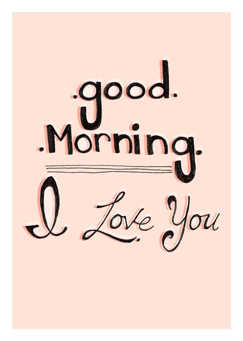 Hand Drawn Typograhy Good Morning I Love You by DonVagabond