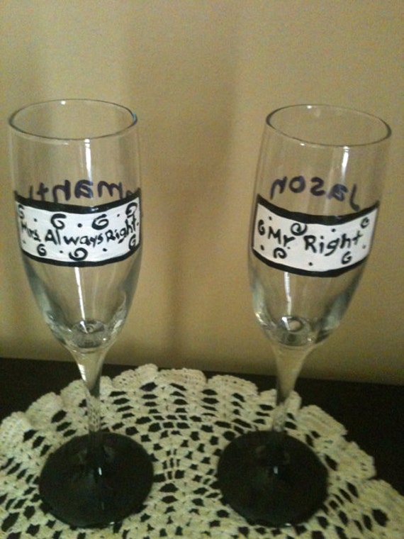 Mr.Right and Mrs. Always Right champagne flutes