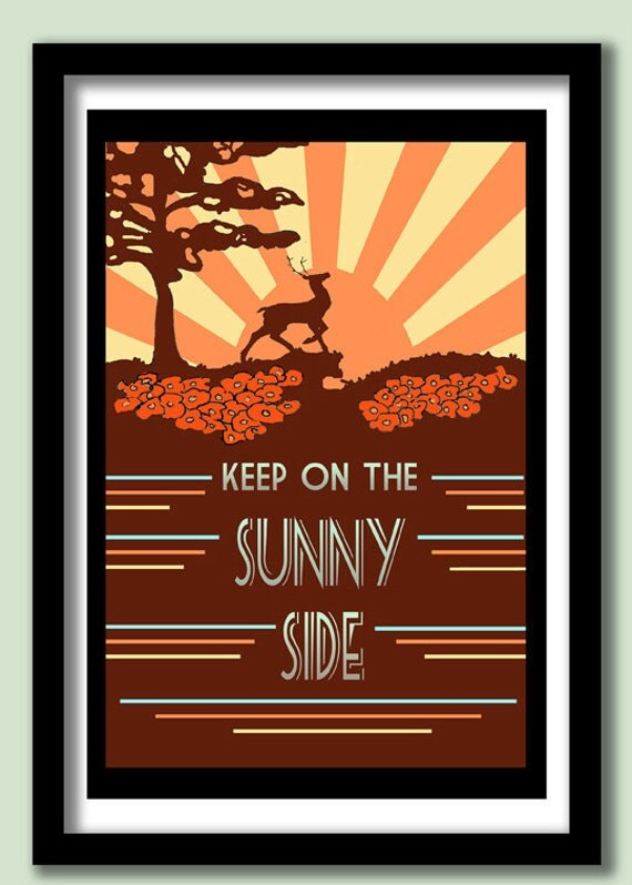 Keep On The Sunny Side 60x40cms A2 Poster