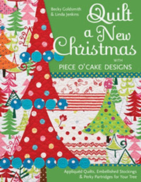 Quilt A New Christmas Quilt Pattern Book by Piece O' Cake