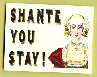 SHANTE YOU STAY - RuPaul's Drag Race - RuPaul - RuPaul Card - Funny Love Card - Funny Valentine's Day Card - Gay Card - Item M045