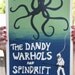 Poster Dandy Warhols, Spindrift Tour, Silk Screen Print Octopus 12" x 18"