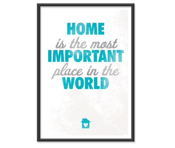 items-similar-to-home-is-the-most-important-place-in-the-world-13x19