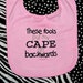 Funny Baby Bib / These fools put my cape on backwards / Multiple colors available