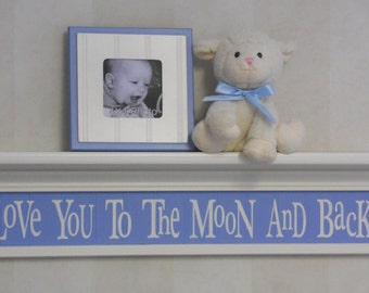 New Baby Gift - Baby Boy Wall Decor Soft Pastel Colors 30" Shelf - Love You To The Moon And Back - Blue and White Nursery Decor