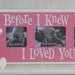 Christening Gifts for Girl Sign Picture Frame in Pink, Gift for Baby Shower, New Born, Baptism - BEFORE I KNEW YOU.