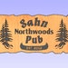 Sahn Northwoods Pub Sign - 36" x 19" Cedar - Reserved for Mike Riddle