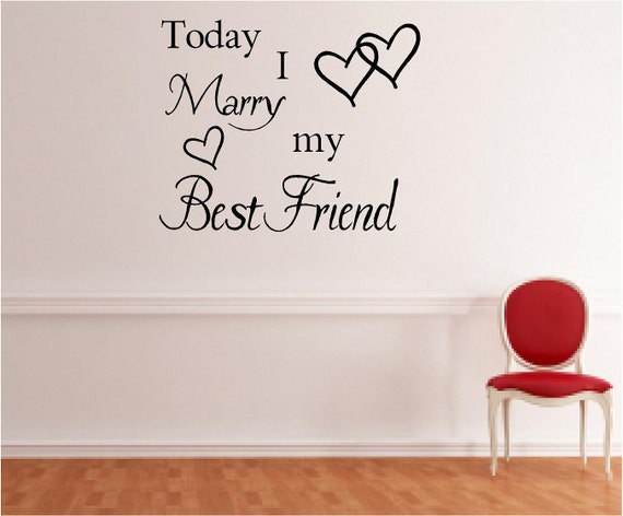 Items similar to Vinyl Wall Decal - Today I Marry my Best ...
