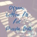 Organic Cotton Fill for Handmade Puzzle Ball