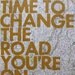 Still Time To Change the Road You're On/ Letterpress on Vintage Atlas Page