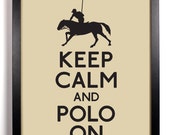 Items similar to Keep Calm and Polo On (Polo Pony) 8 x 10 Print Buy 2 ...