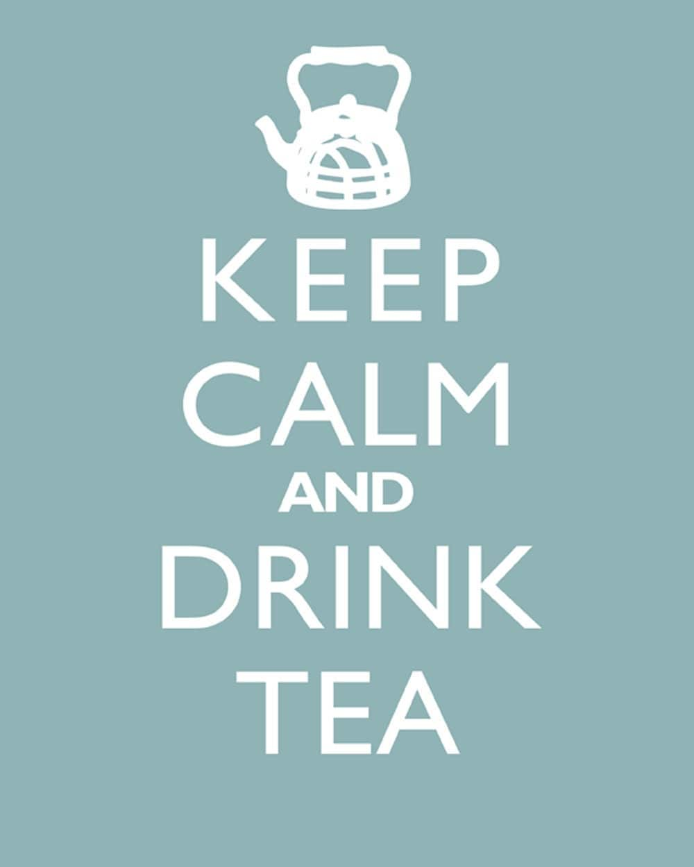 Art Print Wall Decor - Keep Calm And Drink Tea by cjprints on Etsy