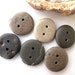 Beach Stone Supplies - EARTHY BUTTONS by StoneAlone - Pebble Buttons, Knitting Buttons, Sewing Buttons